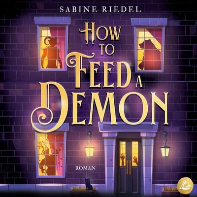 How to Feed a Demon - Sabine Riedel, Audio, 4071498350805