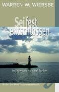 Wiersbe, Warren W. - Sei fest entschlossen: Im Gegenwind standhaft bleiben (Studien des Alten Testaments: Nehemia1-13) - Preis vom 16.10.2026 11:41:07 h
