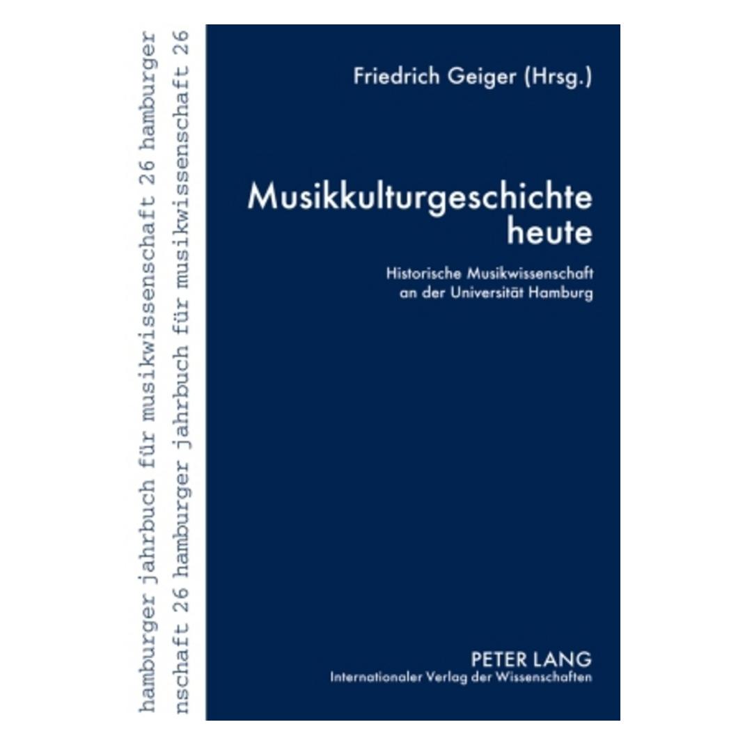 Peter Lang Musikkulturgeschichte heute (Deutsch, Softcover, Friedrich Geiger) (56030628)