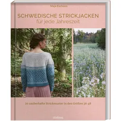 Schwedische Strickjacken für jede Jahreszeit, Ratgeber von Maja Karlsson, Christine Heinzius