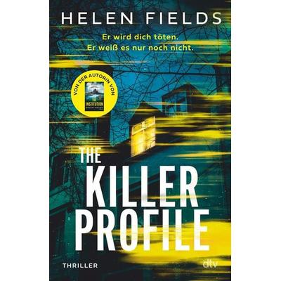 The Killer Profile, Taschenbuch von Helen Fields, dtv, 978-3-423-26398-6