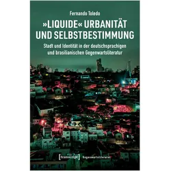 »Liquide« Urbanität und Selbstbestimmung, Sachbücher von Fernando Toledo