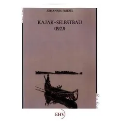 Kajak-Selbstbau (1927), Ratgeber von Johannes Friebel