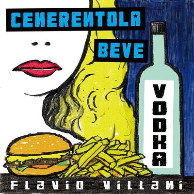 Cenerentola beve vodka - Flavio Villani, Audio, 4061707217647