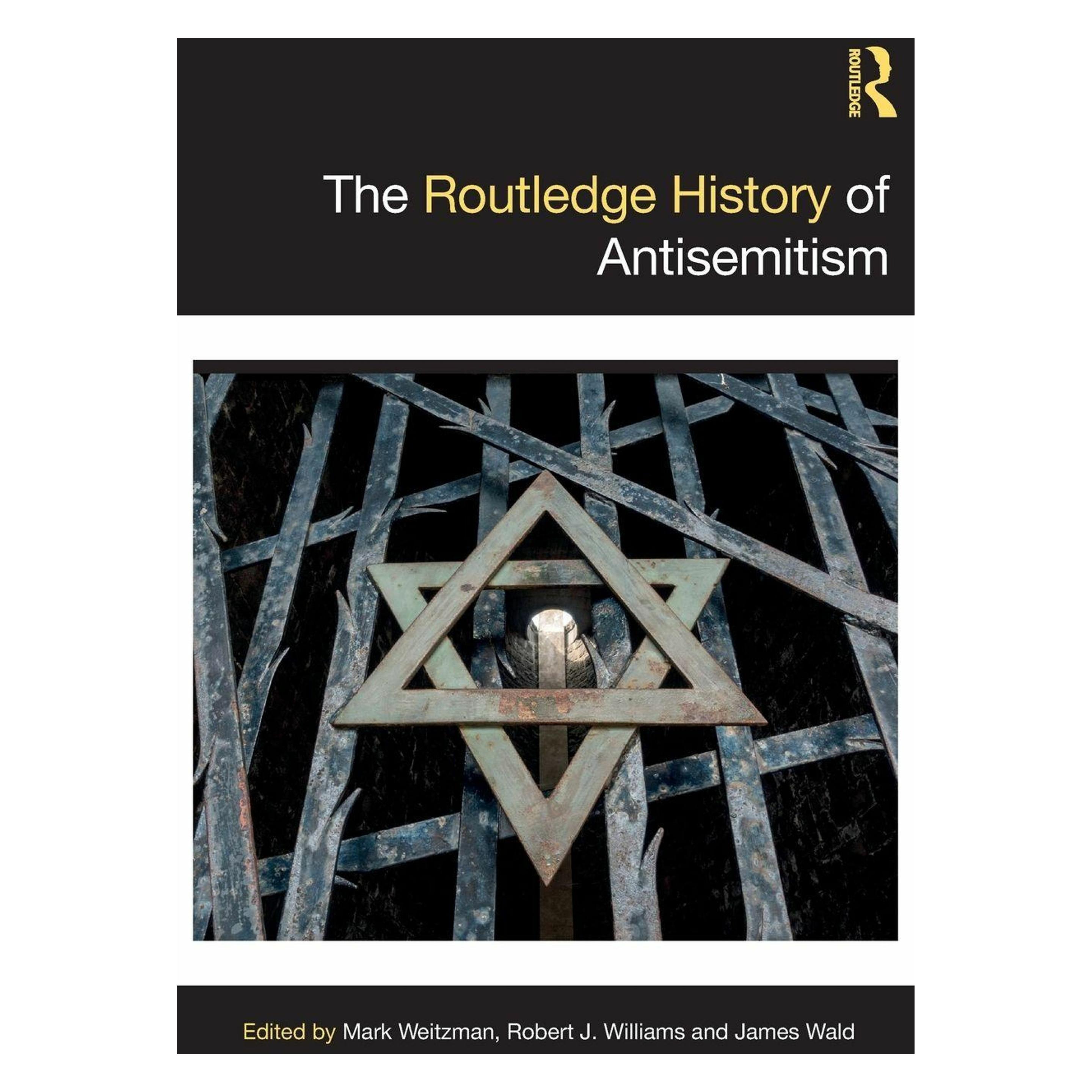 Taylor & Francis The Routledge History of Antisemitism (Englisch, Hardcover, James Wald, Mark Weitzman, Robert J. Williams) (61492793)