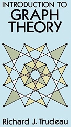 Trudeau, Richard J. - Introduction to Graph Theory (Dover Books on Advanced Mathematics) - Preis vom 30.09.2026 09:01:18 h