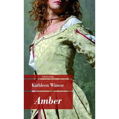 Amber, Taschenbuch von Kathleen Winsor, Unionsverlag