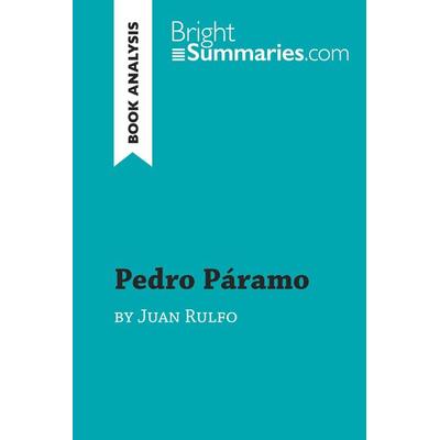 Pedro Páramo by Juan Rulfo (Book Analysis), Taschenbuch von Bright Summaries, BrightSummaries.com, 978-2-8080-0876-1