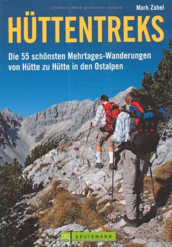 Mark Zahel - Hüttentreks: Die 55 schönsten Mehrtages-Wanderungen von Hütte zu Hütte in den Ostalpen - Preis vom 30.09.2026 22:30:23 h