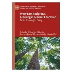 West-East Reciprocal Learning in Teacher Education, Fachbücher von Michael Connelly, Shijing Xu, Chenkai Chi, Yibing Liu, Zuochen Zhang et al