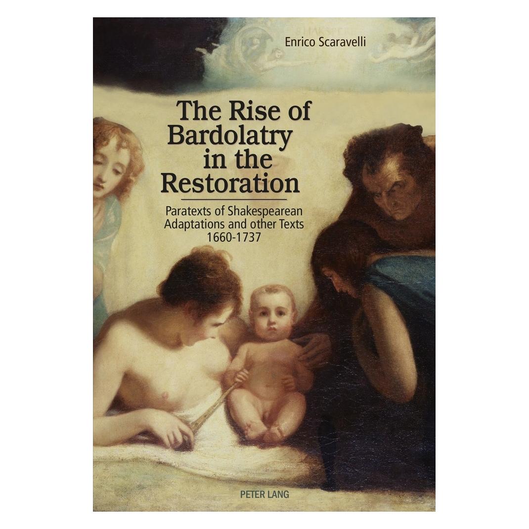 Peter Lang The Rise of Bardolatry in the Restoration (Englisch, Softcover, Enrico Scaravelli) (56037933)
