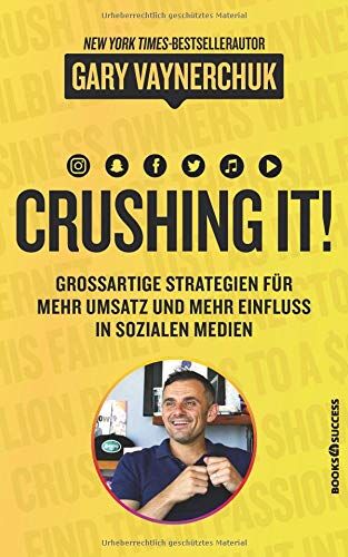 Gary Vaynerchuk - Crushing it: Großartige Strategien für mehr Umsatz und mehr Einfluss in sozialen Medien - Preis vom 13.10.2026 19:28:25 h