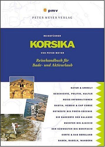 Peter Meyer - Korsika: Reisehandbuch für Bade- und Aktivurlaub - Preis vom 11.10.2026 15:43:13 h