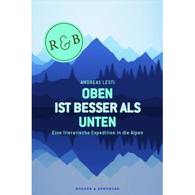 Oben ist besser als Unten, Gebundene Ausgabe von Andreas Lesti, Kein & Aber