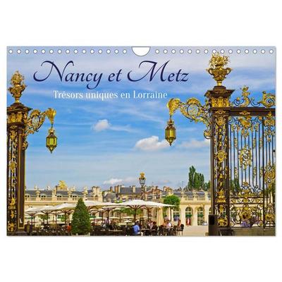 Nancy et Metz – Trésors uniques en Lorraine (Calendrier mural 2027 DIN A4 vertical), CALVENDO calendrier mensuel