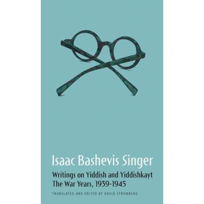 Isaac Bashevis Singer: Writings on Yiddish and Yiddishkayt, Gebundene Ausgabe von Isaac Bashevis Singer, White Goat Press