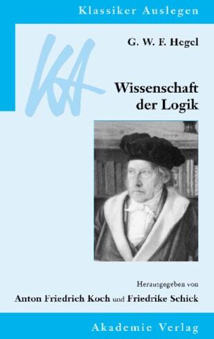Anton Koch - G. W. F. Hegel: Wissenschaft der Logik - Preis vom 10.10.2026 11:48:34 h