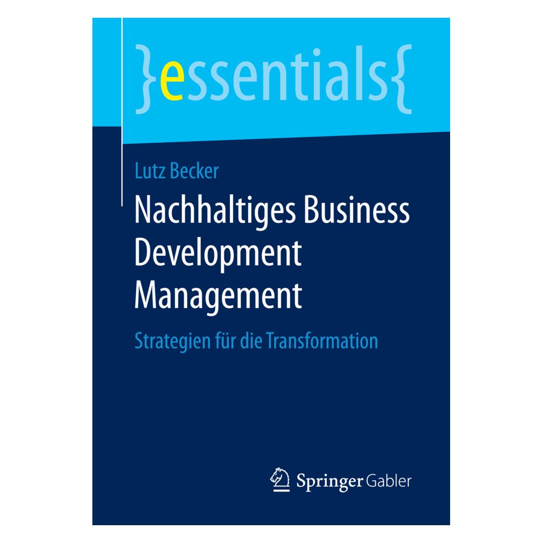 Springer Nachhaltiges Business Development Management (Deutsch, Softcover, Lutz Becker) (8046652)