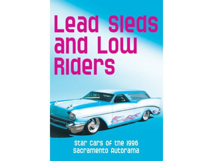 Lead Sleds & Low Riders - Lead Sleds & Low Riders