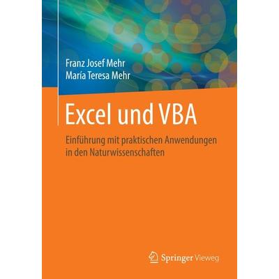 Excel und VBA, Taschenbuch von Franz Josef Mehr,María Teresa Mehr, Springer Fachmedien Wiesbaden GmbH