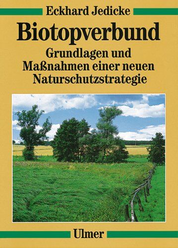 Eckhard Jedicke - Biotopverbund: Grundlagen und Maßnahmen einer neuen Naturschutzstrategie - Preis vom 11.10.2026 03:10:56 h