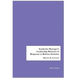 Academic Manager's Leadership Behavior in Response to Reform Initiative, Fachbücher von Brenda B. Lansang