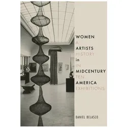 Women Artists in Midcentury America, Sachbücher von John M. Jennings, Daniel Belasco