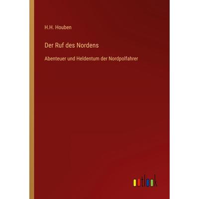 Der Ruf des Nordens, Taschenbuch von H. H. Houben, Outlook, 978-3-368-62020-2