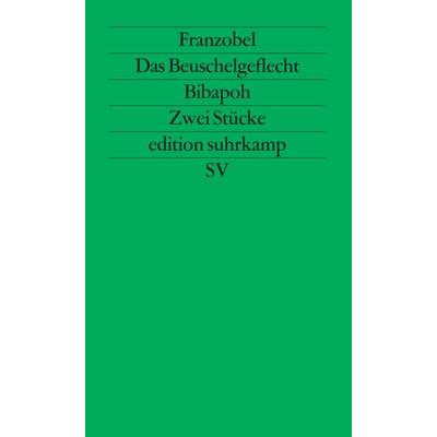 Das Beuschelgeflecht. Bibapoh. Mozarts Il re pastore folgend, Taschenbuch von Franzobel, Suhrkamp, 978-3-518-11995-2