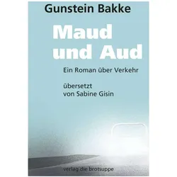 Maud und Aud, Belletristik von Gunstein Bakke
