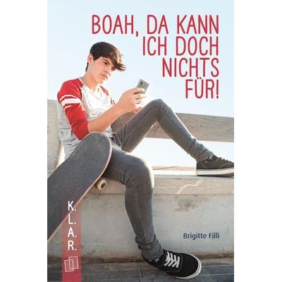 Boah, da kann ich doch nichts für!, Taschenbuch von Brigitte Filli, Verlag an der Ruhr, 978-3-8346-6933-9