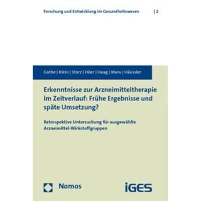Erkenntnisse zur Arzneimitteltherapie im Zeitverlauf: Frühe Ergebnisse und späte Umsetzung?, Taschenbuch von Holger Gothe,Silvia Klein,Philipp