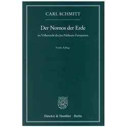Der Nomos der Erde im Völkerrecht des Jus Publicum Europaeum, Fachbücher von Carl Schmitt