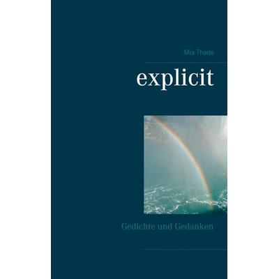 Explicit, Taschenbuch von Mia Thade, BoD – Books on Demand, 978-3-7534-5779-6