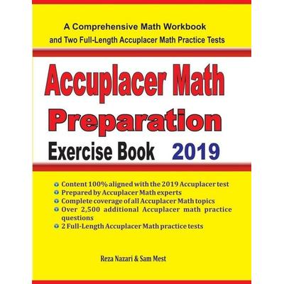 Accuplacer Math Preparation Exercise Book, Taschenbuch von Reza Nazari,Sam Mest, Effortless Math Education, 978-1-64612-028-4