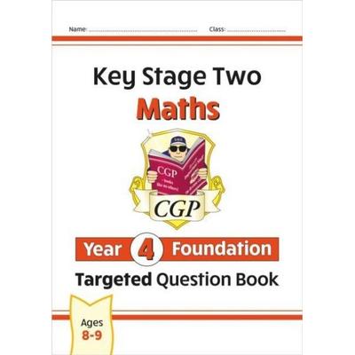 KS2 Maths Year 4 Foundation Targeted Question Book, Taschenbuch von Cgp Books, CGP Books, 978-1-78908-044-5