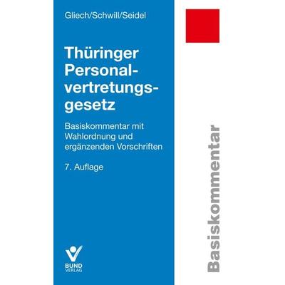 Thüringer Personalvertretungsgesetz, Taschenbuch von Susanne Gliech,Klaus Schwill,Lore Seidel, Bund Verlag, 978-3-7663-6892-8