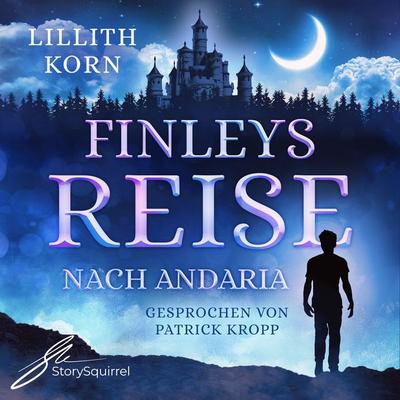 Finleys Reise nach Andaria - Lillith Korn, Audio, 9783986100032