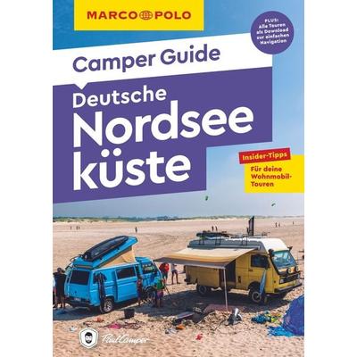 MARCO POLO Camper Guide Deutsche Nordseeküste, Taschenbuch von Mirko Kaupat, MairDuMont, 978-3-8297-3180-5