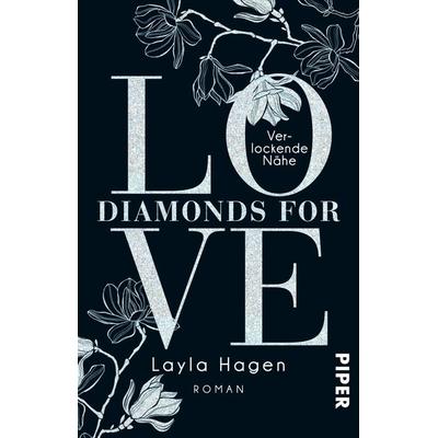 Diamonds For Love – Verlockende Nähe, Taschenbuch von Layla Hagen, Piper Taschenbuch, 978-3-492-31162-5