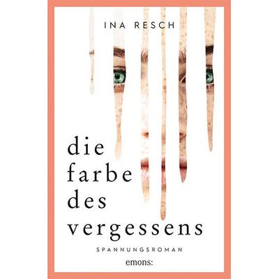 Die Farbe des Vergessens, Taschenbuch von Ina Resch, Emons Verlag, 978-3-7408-1145-7