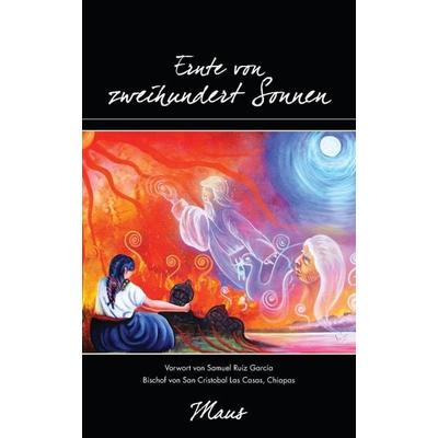Ernte Von Zweihundert Sonnen, Taschenbuch von Maus, Balboa Press, 978-1-4633-5357-5