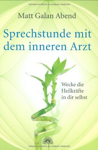 Matt Galan Abend - Sprechstunde mit dem inneren Arzt: Wecke die Heilkräfte in dir selbst - Preis vom 04.10.2026 03:51:26 h