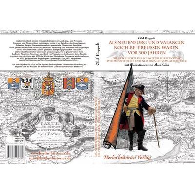 Als Neuenburg und Valangin noch bei Preussen waren, vor 300 Jahren, Taschenbuch von Olaf Kappelt, Bhv, 978-3-939929-08-6