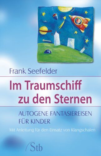 Frank Seefelder - Im Traumschiff zu den Sternen - Autogene Fantasiereise für Kinder - Preis vom 10.10.2026 11:48:34 h