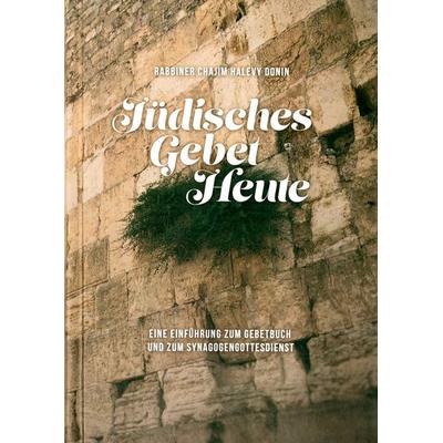 Jüdisches Gebet heute, Paperback von Chaim Donin Halevy, Verlag Morascha AG, 978-3-906954-58-5