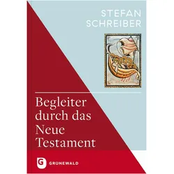 Begleiter durch das Neue Testament, Sachbücher von Stefan Schreiber