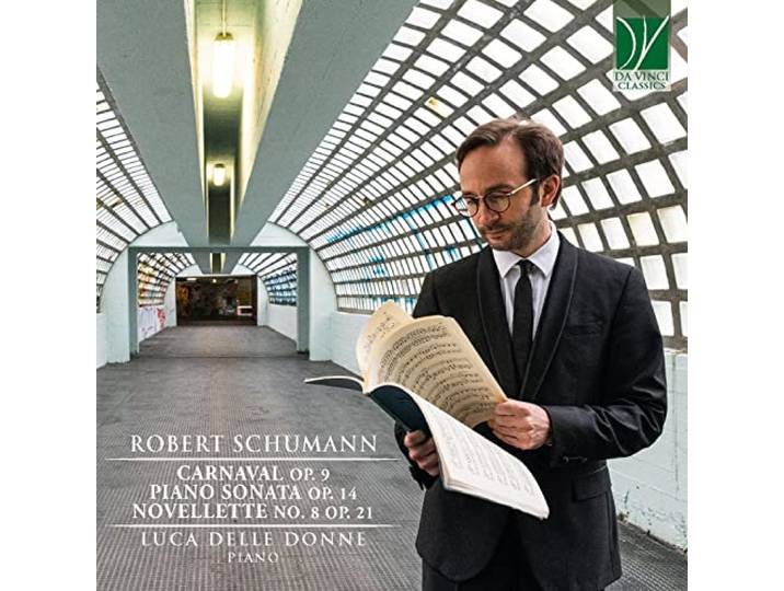Schumann: Carnaval Op. 9, Piano Sonata Op. 14