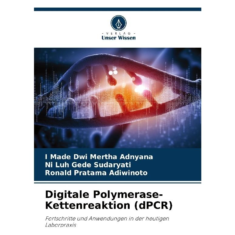 Bod Digitale Polymerase-Kettenreaktion (dPCR) (Deutsch, Softcover, I Made Dwi Mertha Adnyana, Ni Luh Gede Sudaryati, Ronald Pratama Adiwinoto) (57186917)