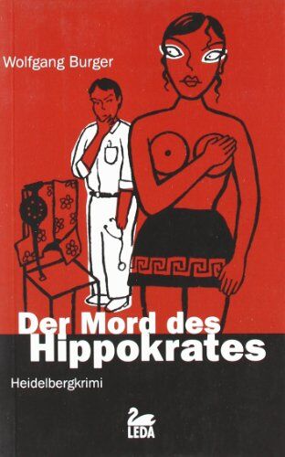 Wolfgang Burger - Der Mord des Hippokrates: Heidelbergkrimi - Preis vom 30.09.2026 09:01:18 h